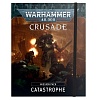 Warhammer 40,000: Crusade Mission Pack Catastrophe